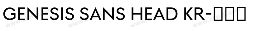 Genesis Sans Head KR字体转换 Genesis Sans Head KR字体转换